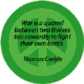War is a Quarrel Between Two Thieves Too Cowardly to Fight Their Own Battle