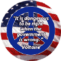 It is Dangerous to be Right When the Government is Wrong