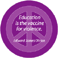 Education is the Vaccine for Violence