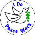 I Do Peace Work-PEACE T-SHIRTS