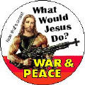 War and Peace - What Would Jesus Do?-PEACE T-SHIRTS