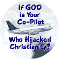 If God Is Your Co-Pilot Who Hijacked Christianity