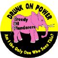 Drunk on Power - Am I the Only One Who Sees This - GOP Greedy Oil Plunderers - pink elephant picture-POLITICAL T-SHIRTS
