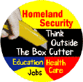 Homeland Security - Think Outside the Box Cutter - Education Health Care Jobs-POLITICAL T-SHIRTS