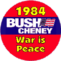 Bush Cheney - 1984 War is Peace-ANTI-BUSH T-SHIRTS