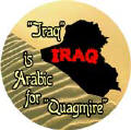 Iraq is Arabic for Quagmire - anti-Bush Iraq War-ANTI-BUSH T-SHIRTS