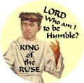 Bush - Lord Who Am I to be Humble - King of the Ruse-ANTI-BUSH T-SHIRTS