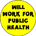 Will Work for Public Health-PUBLIC HEALTH T-SHIRTS