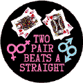 Two Pairs Beats a Straight--Gay Pride Rainbow Shop T-SHIRTS
